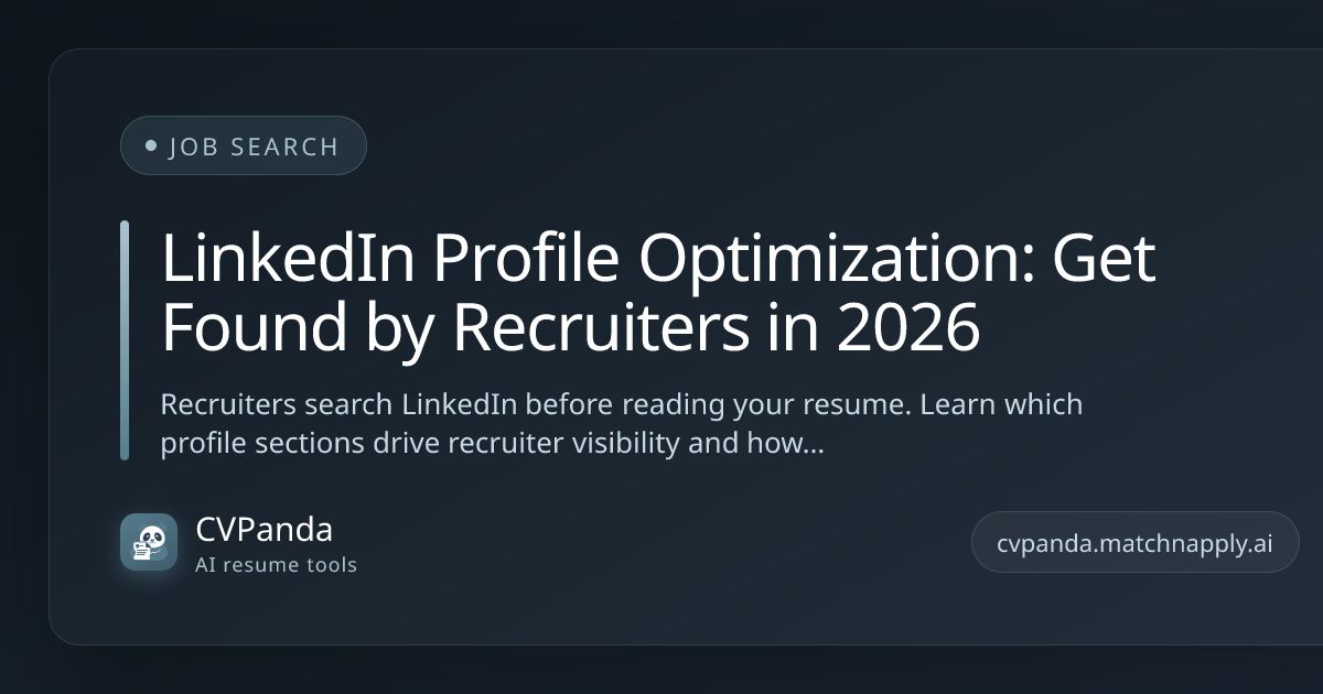 LinkedIn Profile Optimization: Get Found by Recruiters in 2026