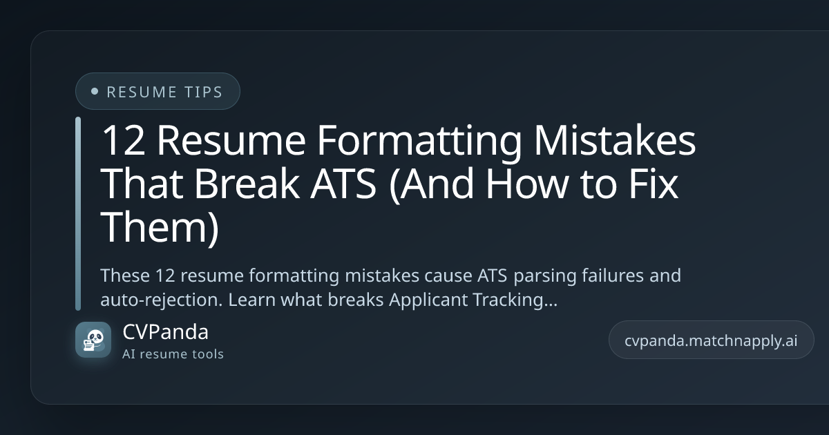 12 Resume Formatting Mistakes That Break ATS (And How to Fix Them)